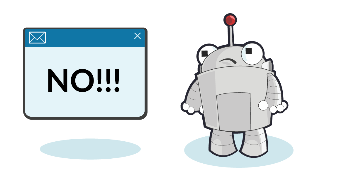 Roger MozBot looking dismayed at an email that states NO!!! in all caps with multiple exclamation points.